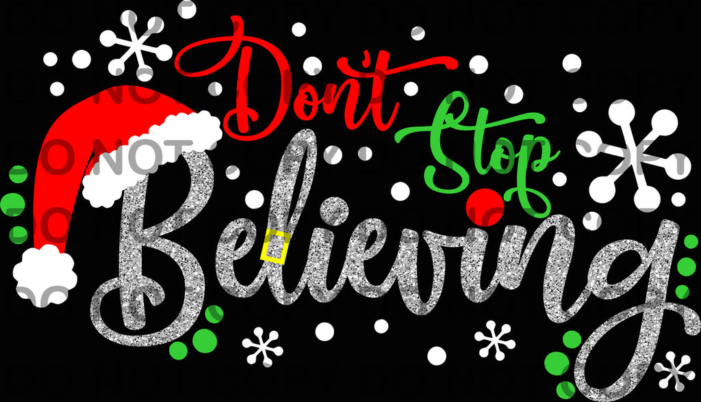 Don't Stop Believing faux glitter DTF Transfer