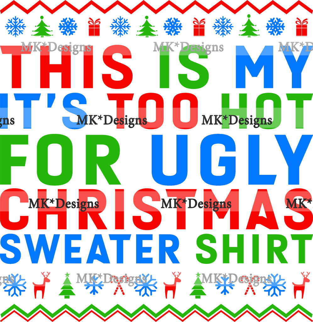 Too Hot Ugly Christmas Sweater DTF Transfer