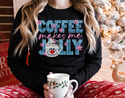 Coffee Makes me Jolly faux sequins/embroidery DTF Transfer