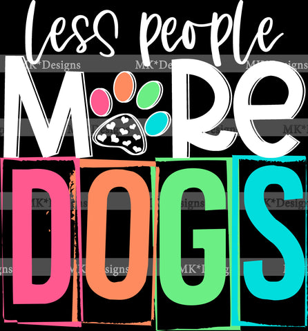 Less People More Dogs DTF transfer